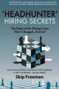 "Headhunter" Hiring Secrets by Skip Freeman