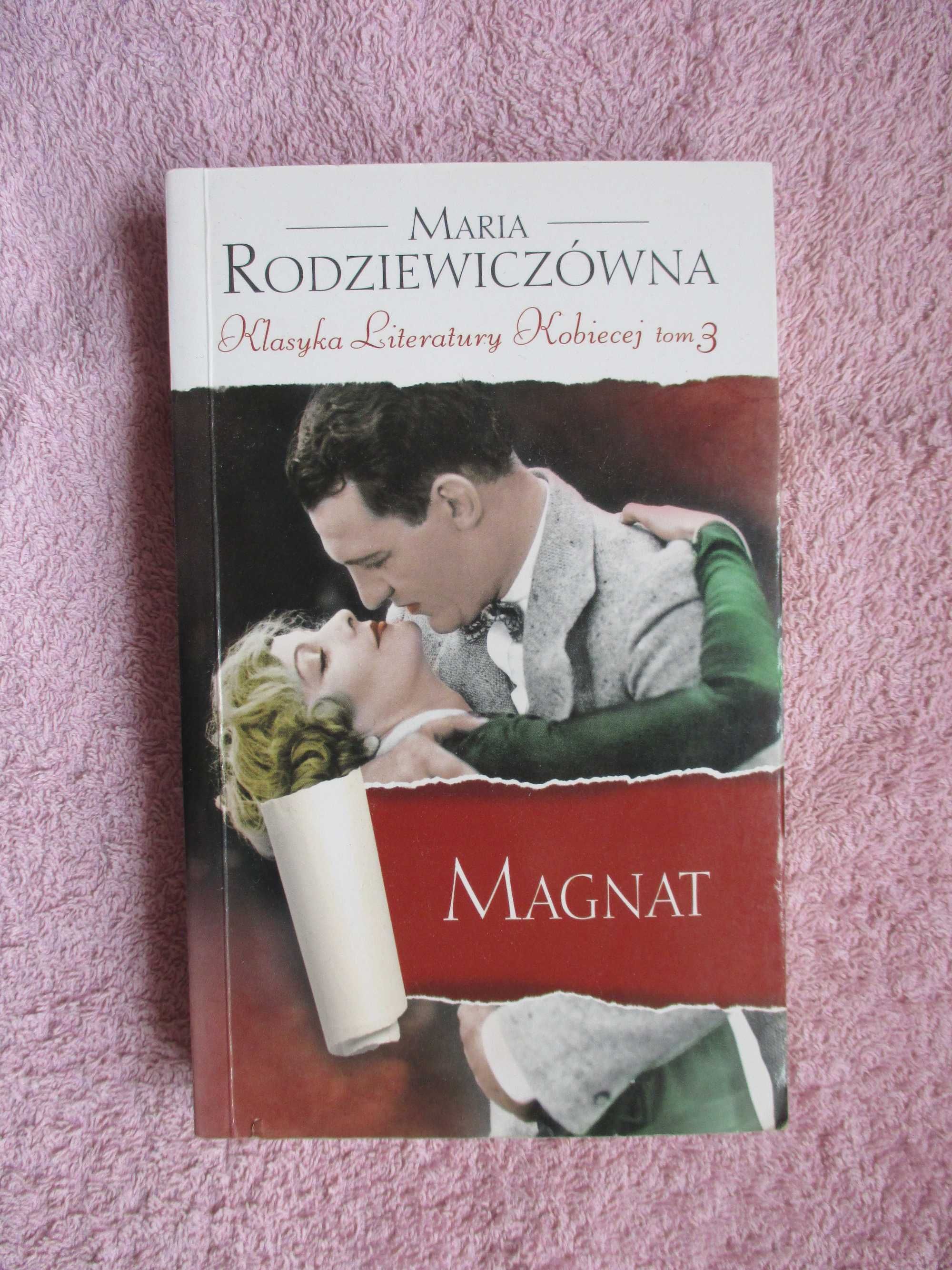 Rodziewiczówna Maria - Magnat. T. 3 cyklu Klasyka Literatury Kobiecej