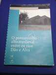 Arqueologia .o povoamento alto medieval entre os rios dão e alva