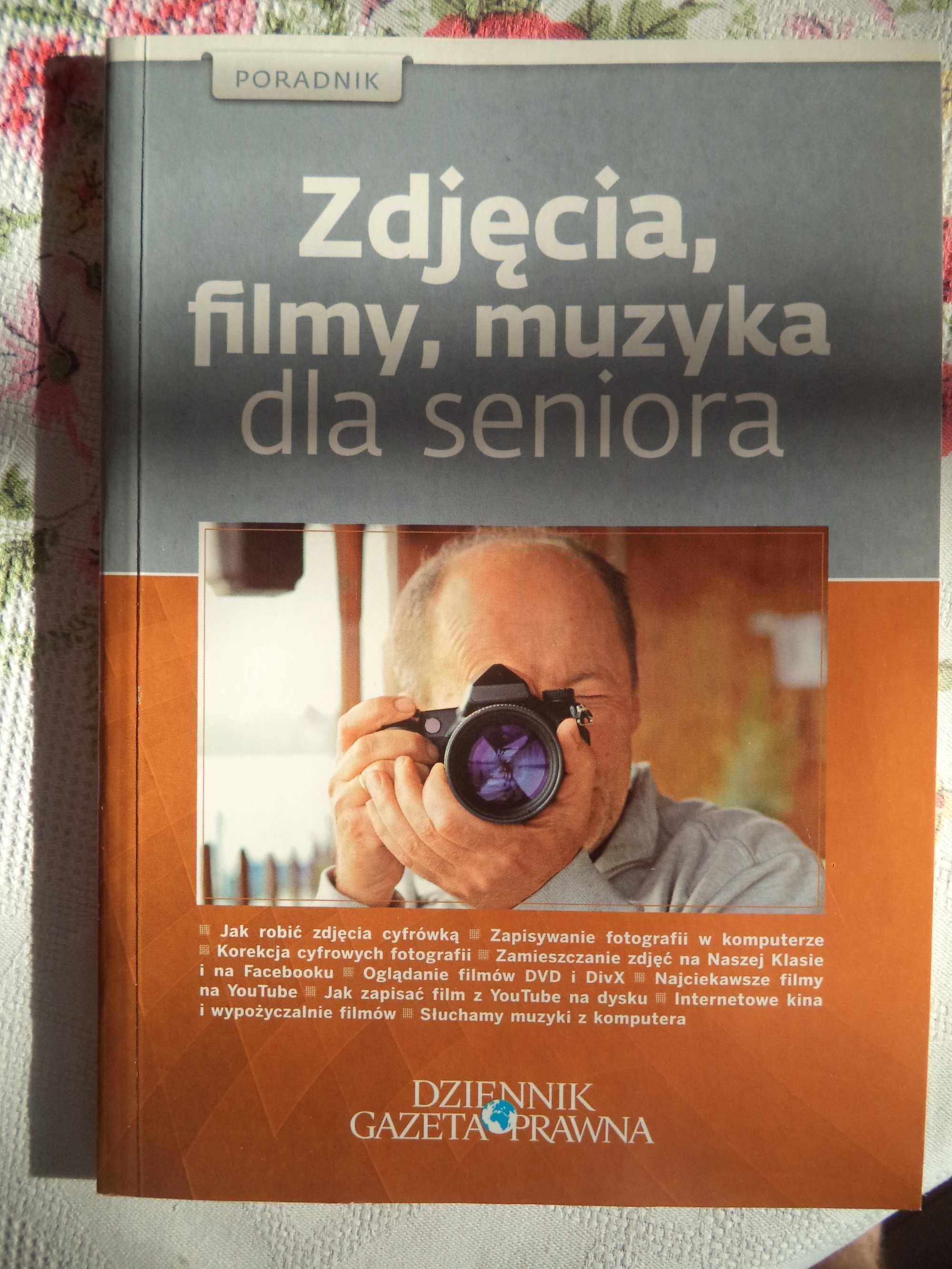 Zdjęcia, filmy, muzyka dla seriora. Poradnik. "Dziennik Gazeta Prawna"