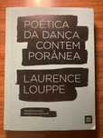 Poética da Dança Contemporânea - Laurence Louppe