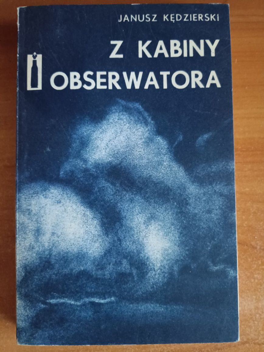 Janusz Kędzierski "Z kabiny obserwatora"