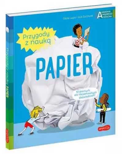 Papier. Akademia mądrego dziecka. Przygody z nauk - Ccile Jugla, Jack