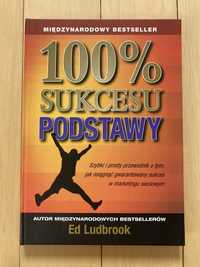 100% sukcesu - podstawy (Ed Ludbrook)