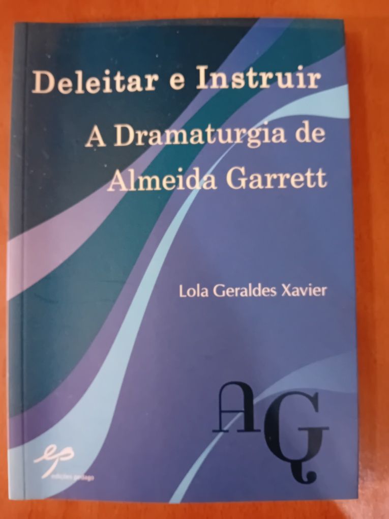 Deleitar e Instruir a Dramaturgia de Almeida Garrett