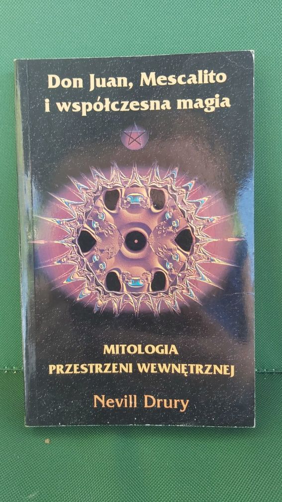 Don Juan, Mescalito i wspolczesna magia. Nevill Drury