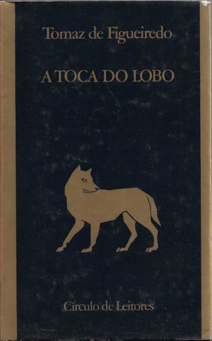 A toca do lobo - Tomaz de Figueiredo