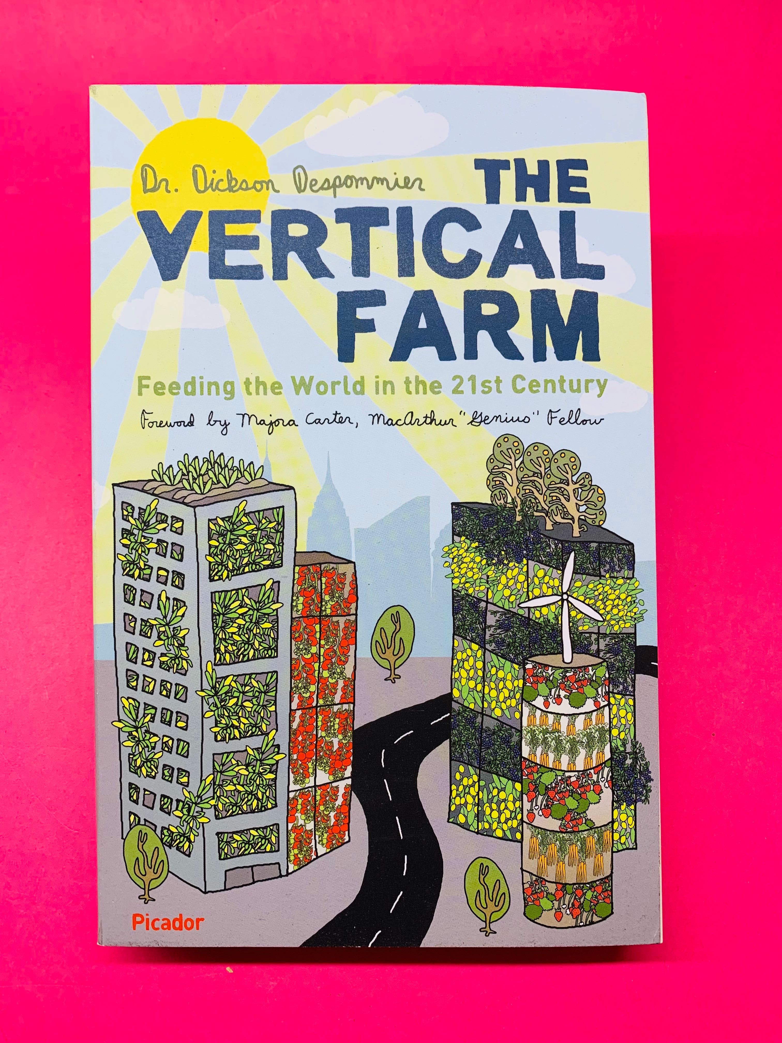 The Vertical Farm - Dr. Dickson Despommier