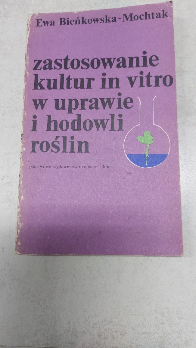 Zastosowanie kultur in vitro w uprawie i hodowli roślin.E.Bieńkowska