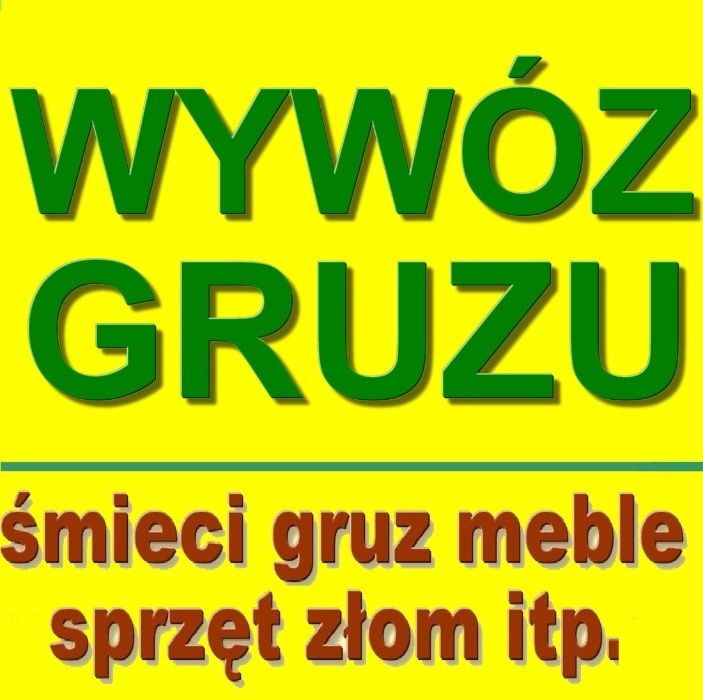 WYWÓZ GRUZU- pakowanie, załadunek, wywóz, TANIO I SZYBKO