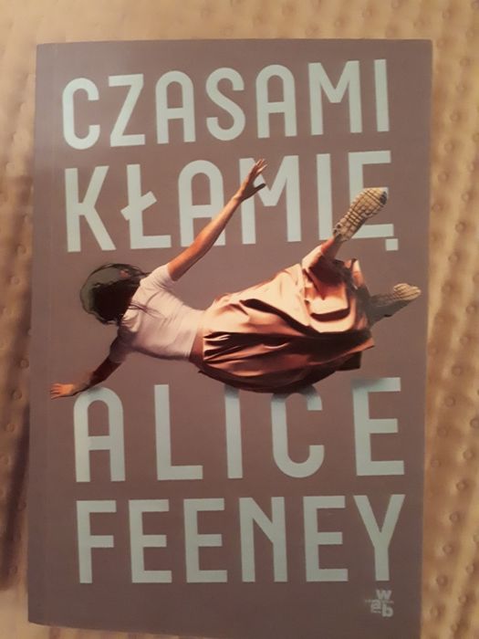 "Czasami kłamię" Alice Feeney