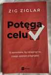 Psychologia. Zig Ziglar. Potęga celu.