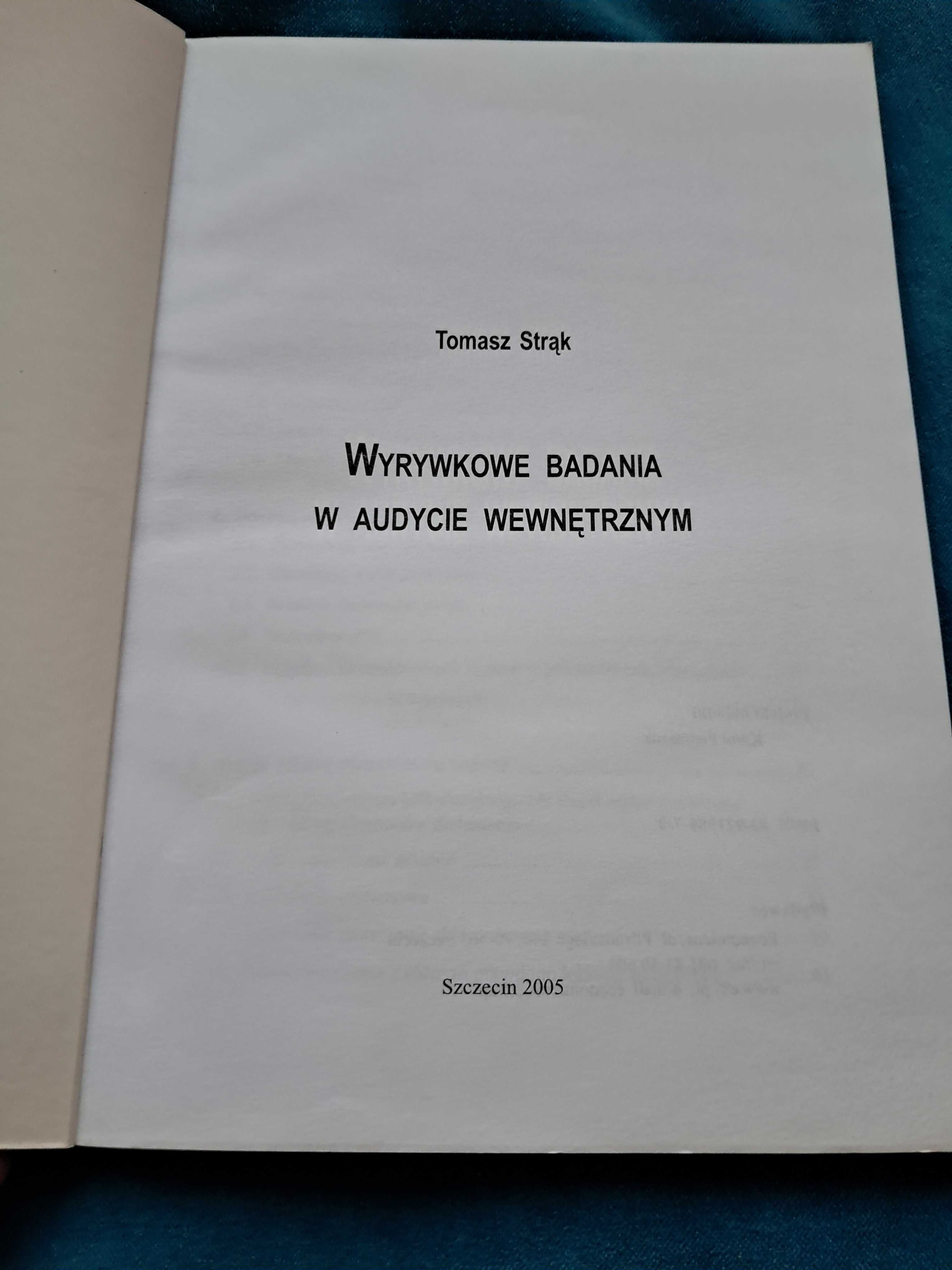 Wyrywkowe badania w audycie wewnętrznym Tomasz Strąk