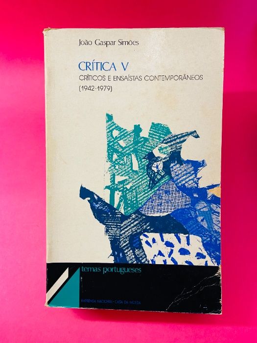 Crítica V, Críticos e Ensaístas Contemporâneos (1942/1979)