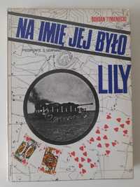Na imię jej było Lily Bohdan Tymieniecki + książka + gratis
