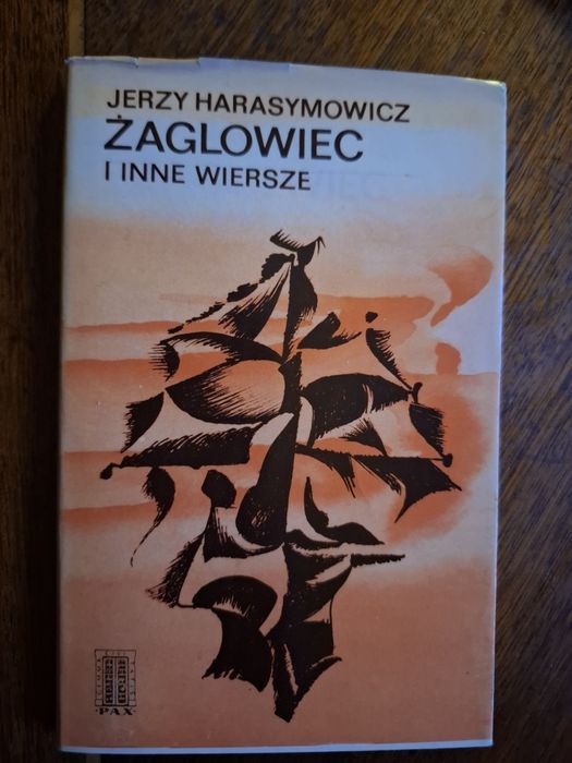 Jerzy Harasymowicz Żaglowiec i inne wiersze 1974 PAX