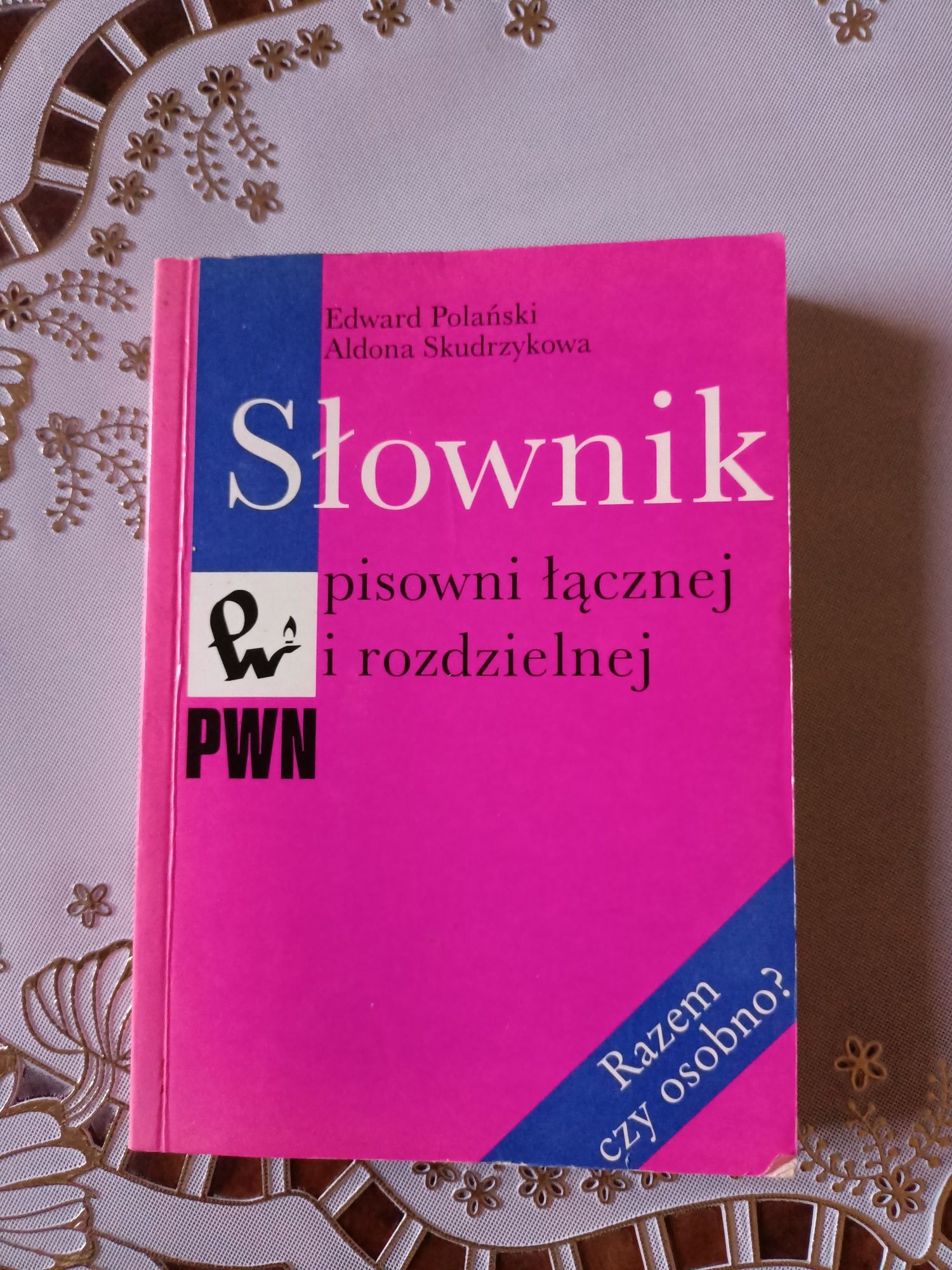 Słownik ortograficzny pisowni łącznej i rozdzielnej