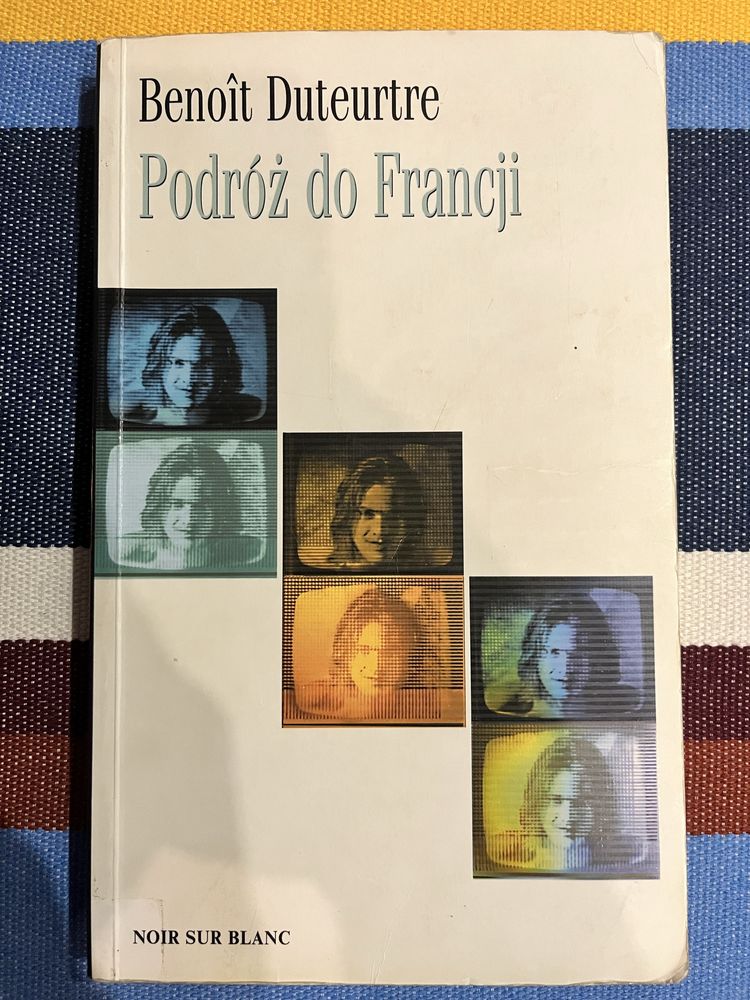 Książka „Podróż do Francji” Benoit Duteurtre