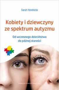 Kobiety i dziewczyny ze spektrum autyzmu - Sarah Hendrickx