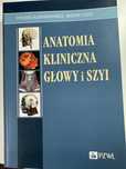 Anatomia Kliniczna Głowy i Szyi PZWL