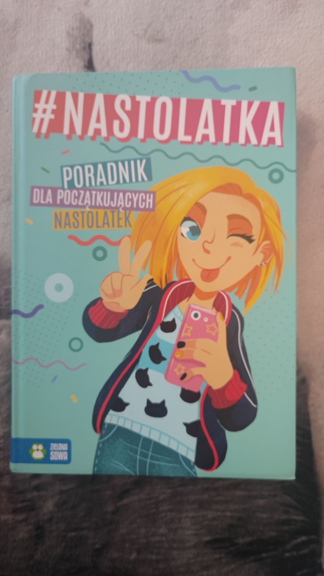 Nastolatka. Poradnik dla początkujących nastolatek.
