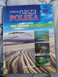 Kolekcja Nasza Polska - Parki Narodowe cz.I