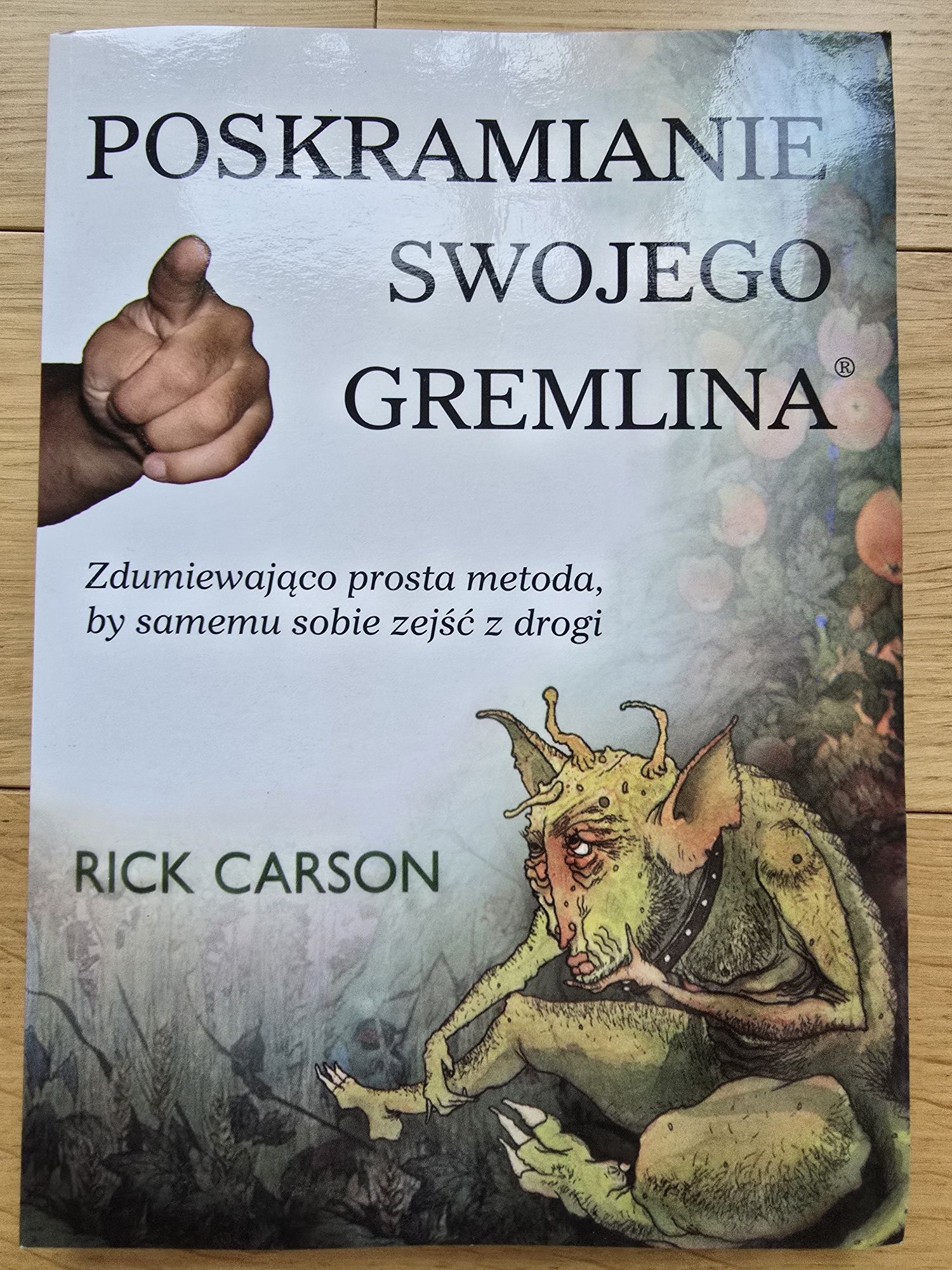 Rick Carson - Poskramianie swojego gremlina -