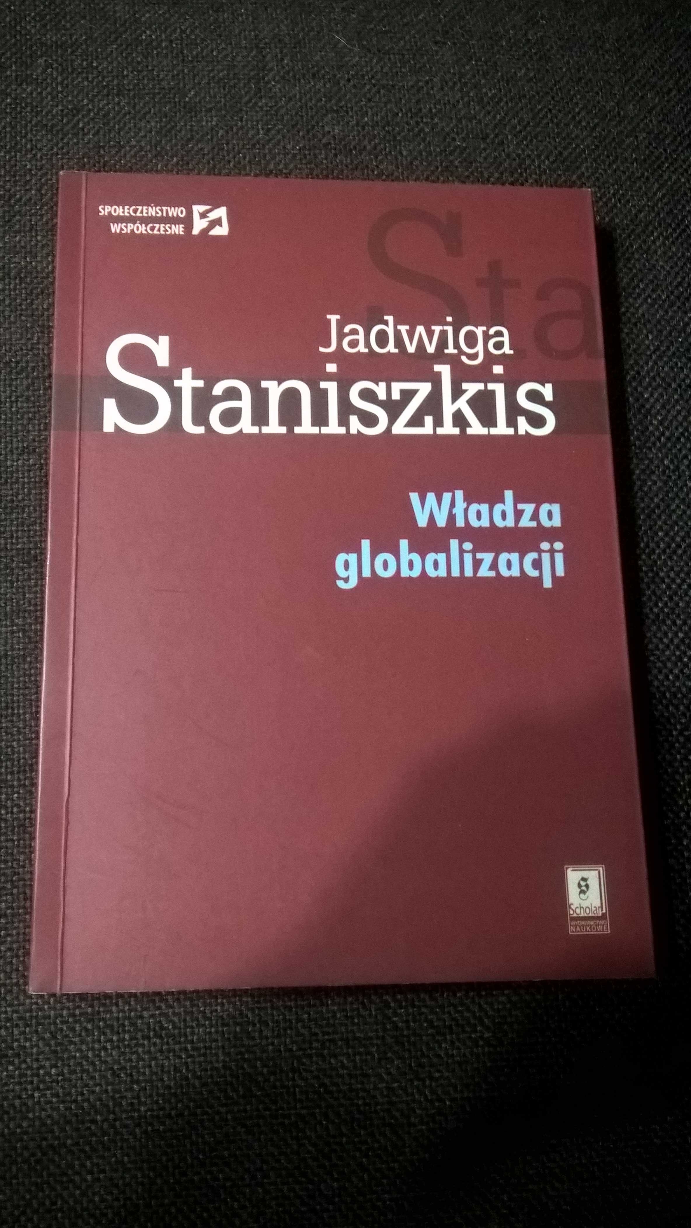 Władza globalizacji Jadwiga Staniszkis autograf