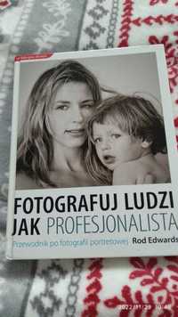 Fotografuj ludzi jak profesjonalista Rod Edwards