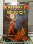 Królestwo Bogów , Robert Sheckley.