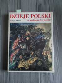 4495. "Dzieje Polski w malarstwie i poezji" Janusz Wałek