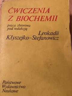 Ćwiczenia z biochemii - L.Kłyszejko-Stefanowicz