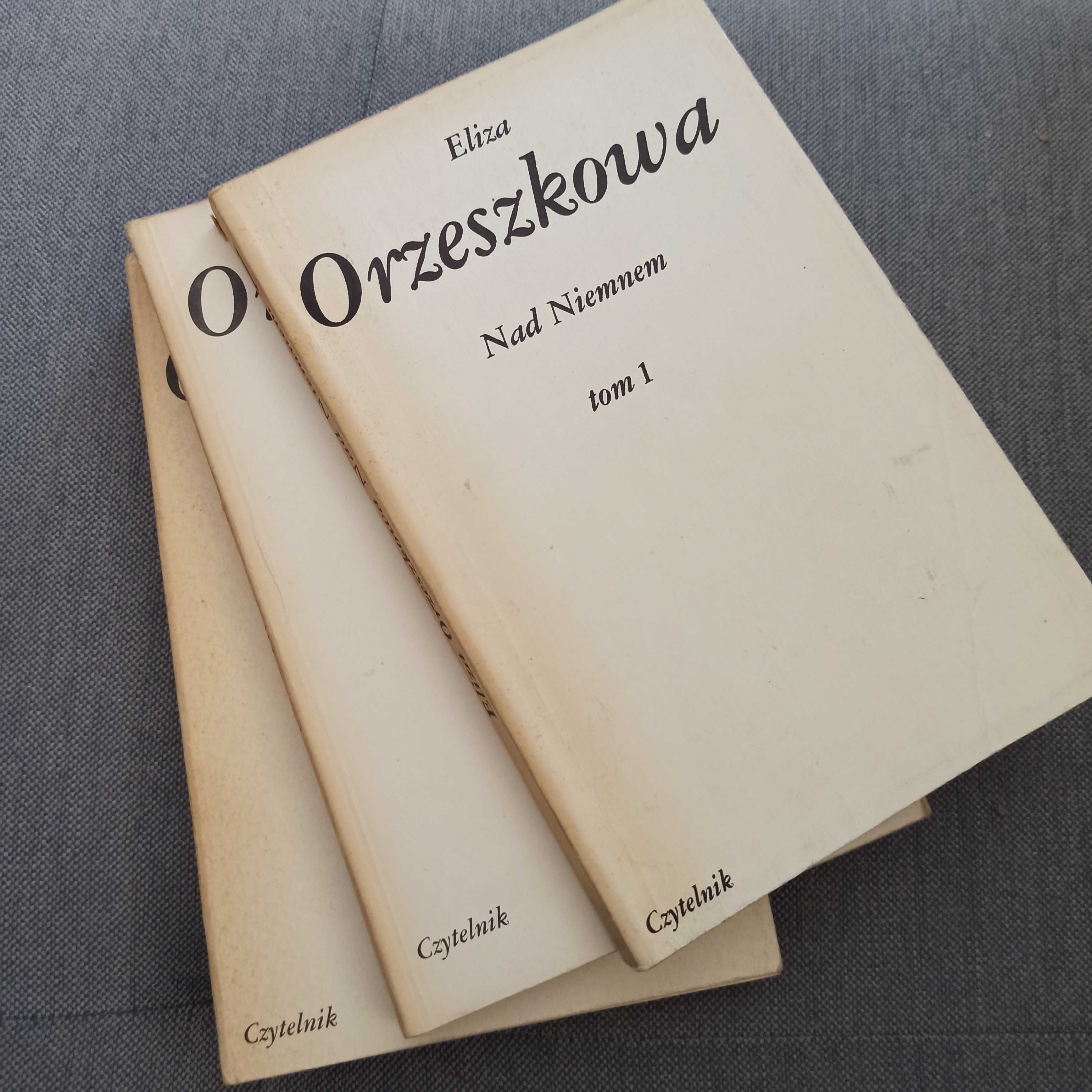 Nad Niemnem - Eliza Orzeszkowa - tomy 1, 2 i 3