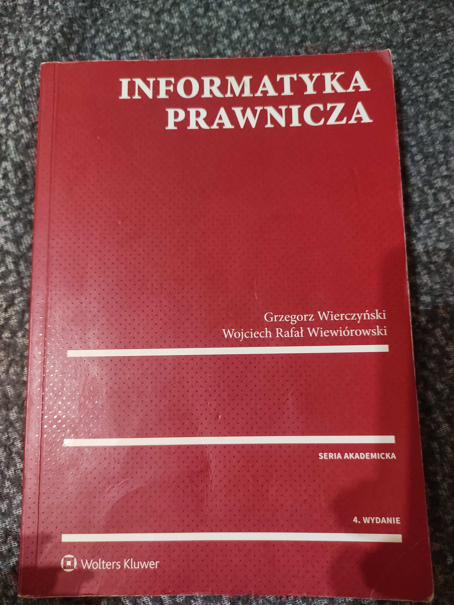 Informatyka prawnicza G. Wierczyński, W. Wiewiórkowski, Wolters Kluwer