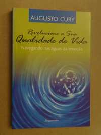 Revolucione a sua Qualidade de Vida de Augusto Cury - 1ª Edição