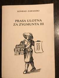 Prasa ulotna za Zygmunta III - K. Zawadzki