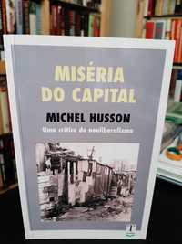 Michel Husson - A Miséria do Capital : uma crítica do Neoliberalismo