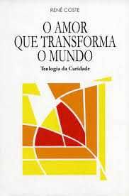 Livro Antigo "O Amor que Transforma o Mundo" - Teologia da Caridade