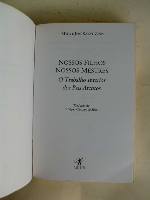 Nossos Filhos Nossos Mestres
de Myla e Jon Kabat-Zinn