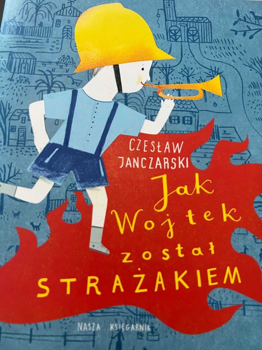 Książka "Jak Wojtek został strażakiem" Cz. Janczarski