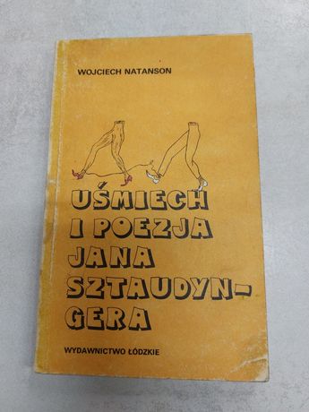 Uśmiech i poezja Jana Sztaudyngera. Wojciech Natanson