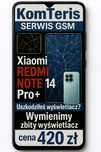 Wyświetlacz Xiaomi redmi note 14 pro plus  Wymiana gratis