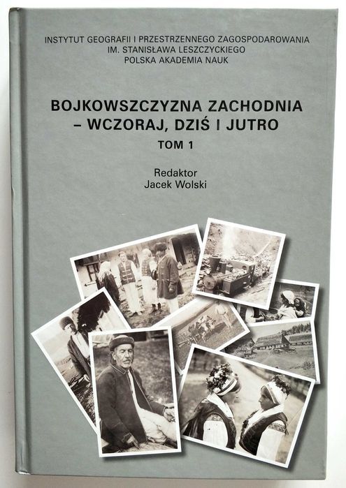 BOJKOWSZCZYZNA ZACHODNIA - wczoraj, dziś i jutro, Tom 1, UNIKAT!