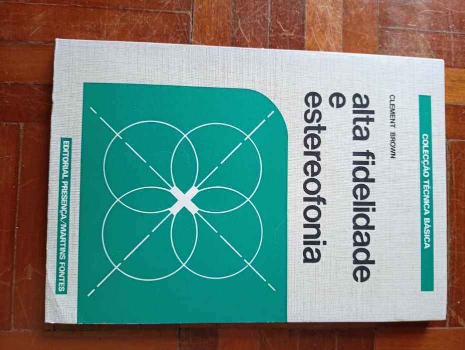 Alta fidelidade e estereofonia – Clement Brown Ed Presença 1972