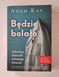 Książka "Będzie bolało" Adam Kay