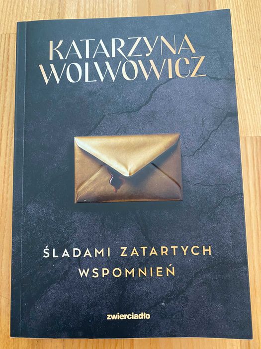 Katarzyna Wolwowicz - Śladami zatartych wspomnień