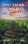 Vai ficar tudo mal