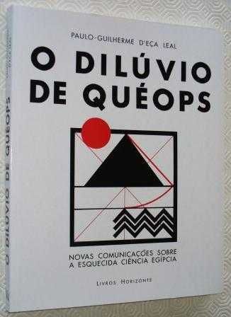 O DILUVIO DE QUEOPS - Paulo D Eça  -a Esquecida Ciência Egípcia