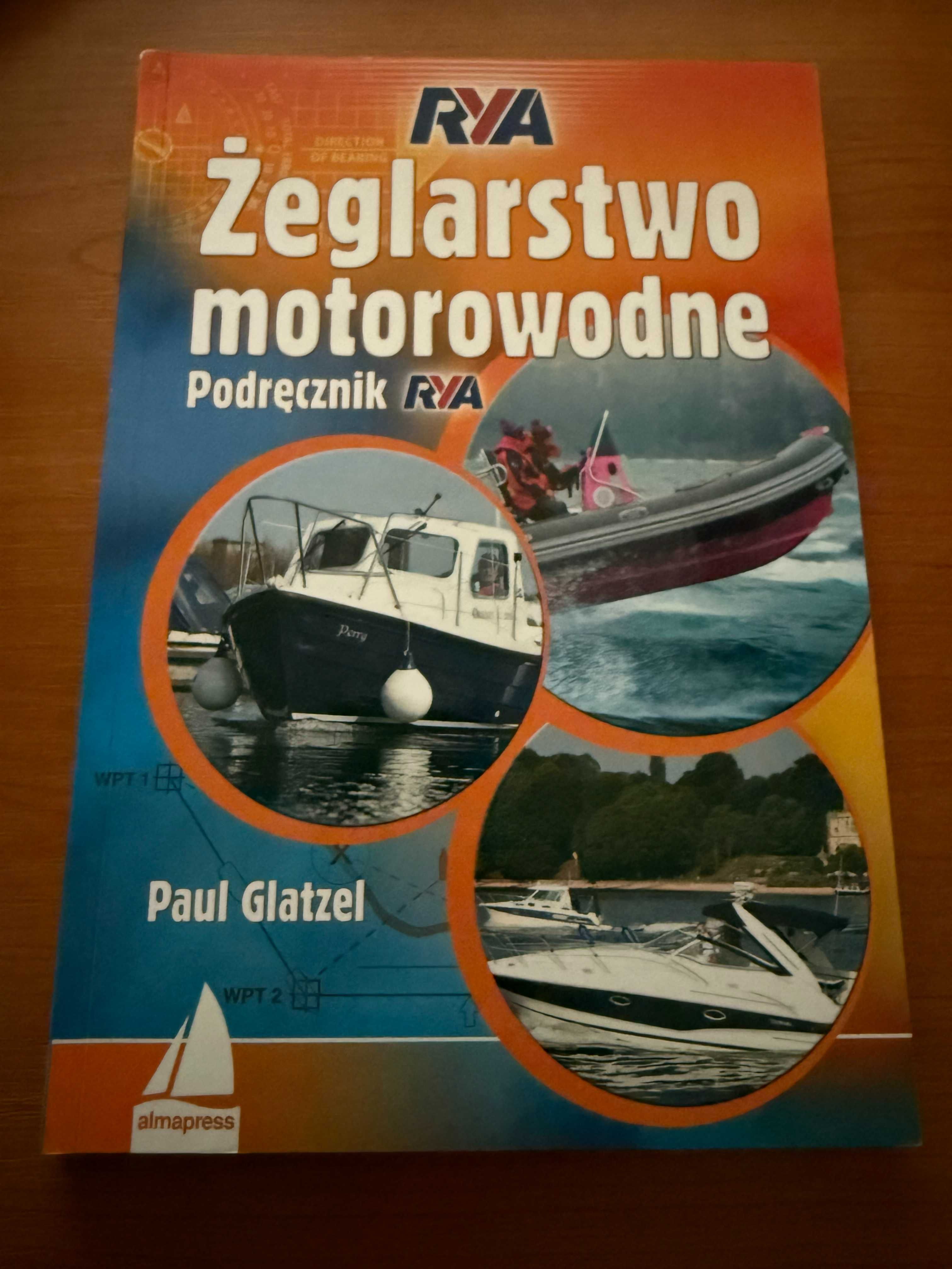 Żeglarstwo motorowodne Podręcznik RYA Paul Glatzel