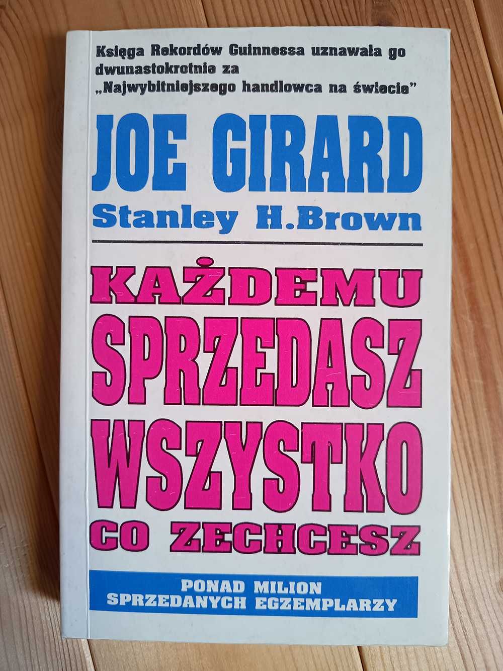Każdemu sprzedasz wszystko co zechcesz - Joe Girard, Stanley H. Brown